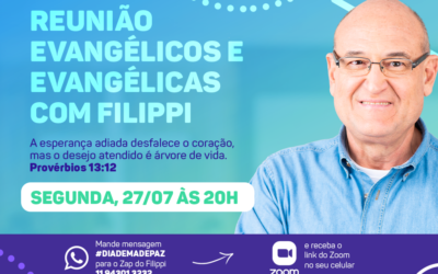 Participe da reunião virtual Evangélicos e Evangélicas com Filippi na segunda-feira, dia 27