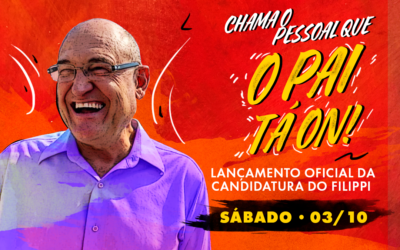 Participe do lançamento da campanha Filippi prefeito!